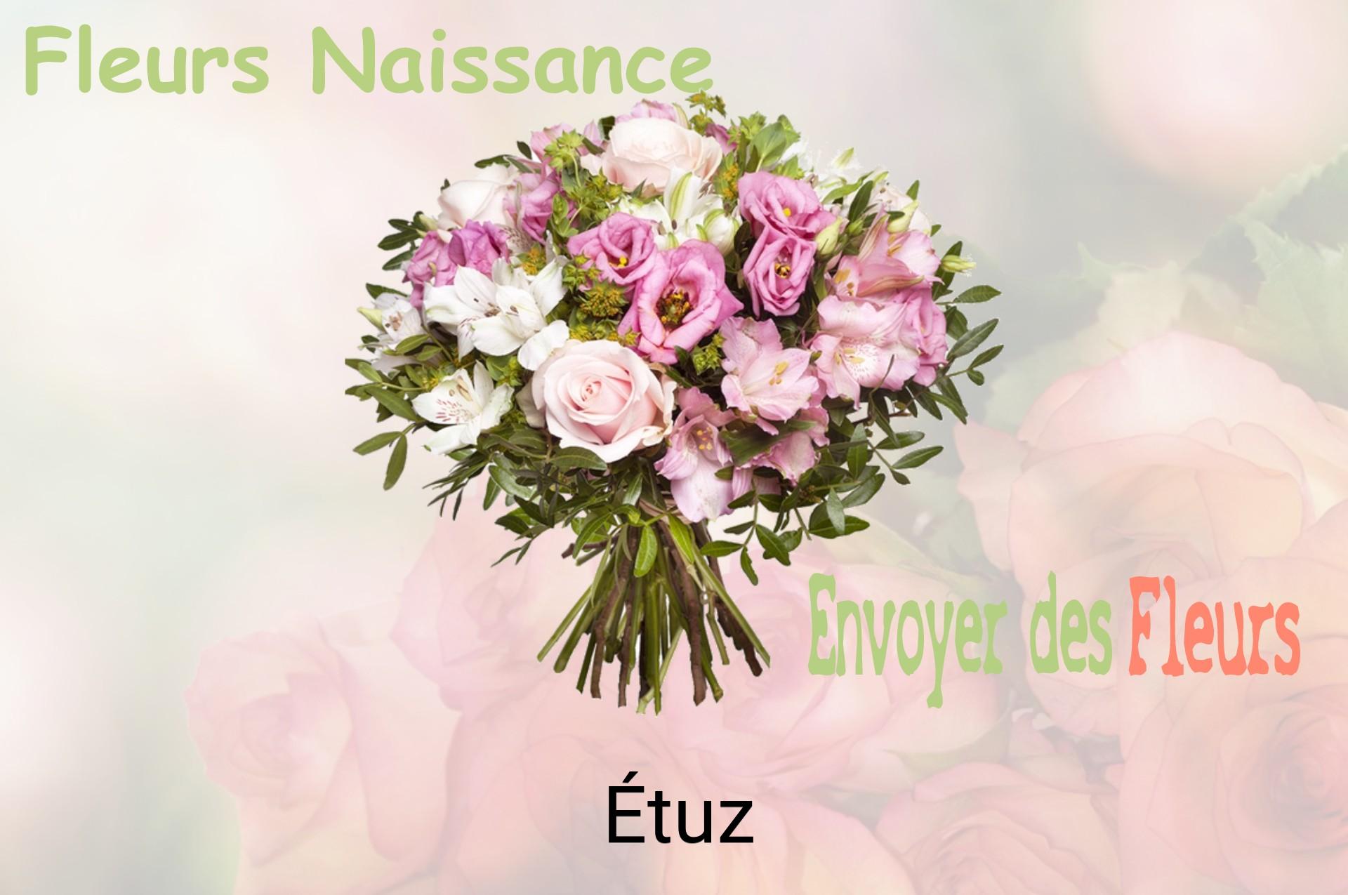 Bouquet de fleurs de naissance livré à Étuz